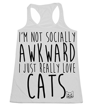 PB-Im-not-Socially-Awkward-I-just-Love-Cats-Womens-Tank-Top-S-White-0